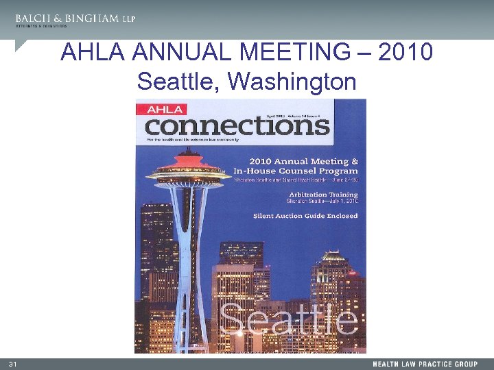 AHLA ANNUAL MEETING – 2010 Seattle, Washington 31 