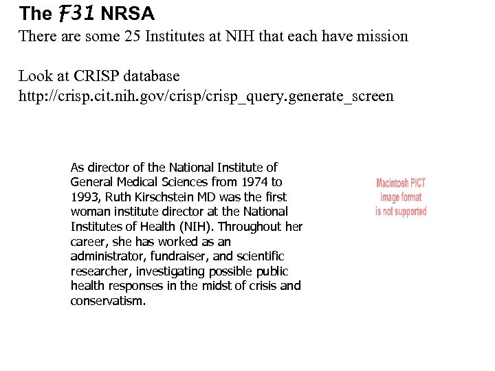 The F 31 NRSA There are some 25 Institutes at NIH that each have