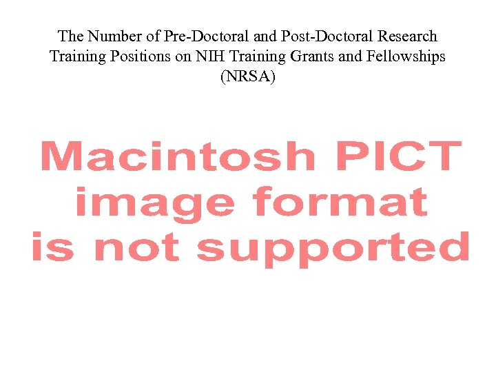 The Number of Pre-Doctoral and Post-Doctoral Research Training Positions on NIH Training Grants and
