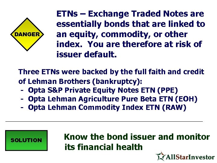 DANGER ETNs – Exchange Traded Notes are essentially bonds that are linked to an