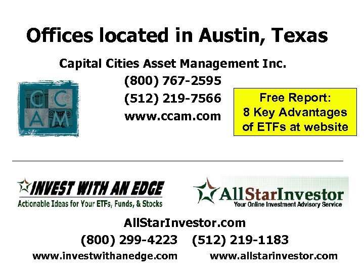 Offices located in Austin, Texas Capital Cities Asset Management Inc. (800) 767 -2595 Free