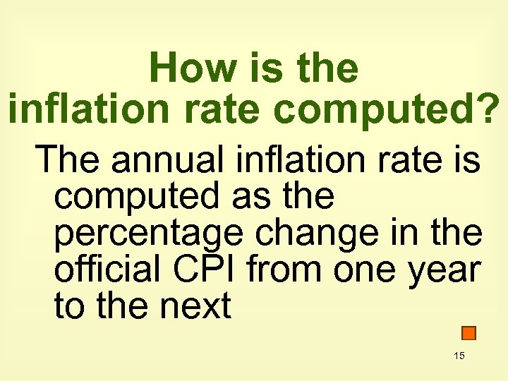 How is the inflation rate computed? The annual inflation rate is computed as the