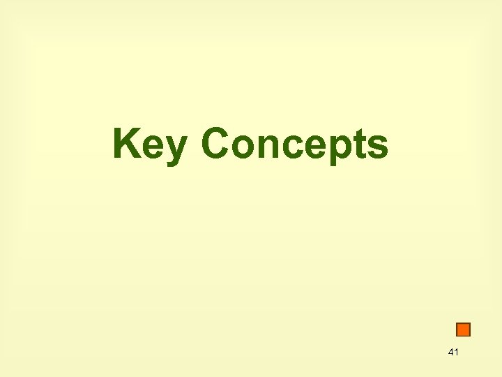 Key Concepts 41 