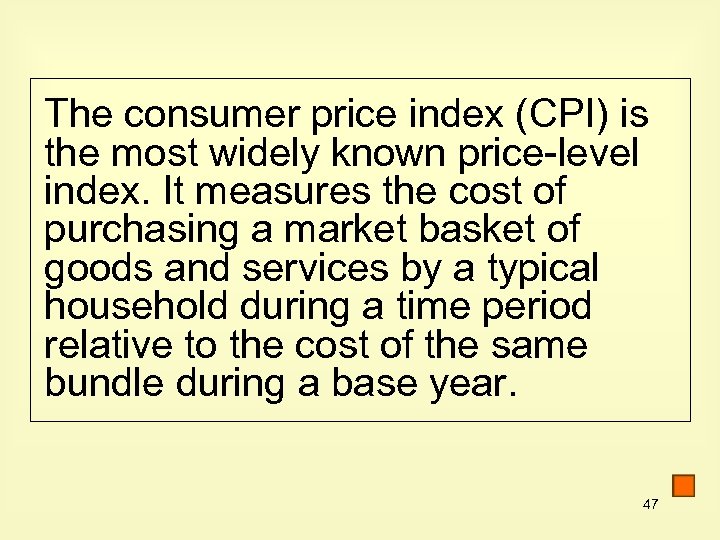 The consumer price index (CPI) is the most widely known price-level index. It measures