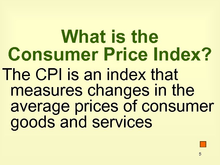 What is the Consumer Price Index? The CPI is an index that measures changes