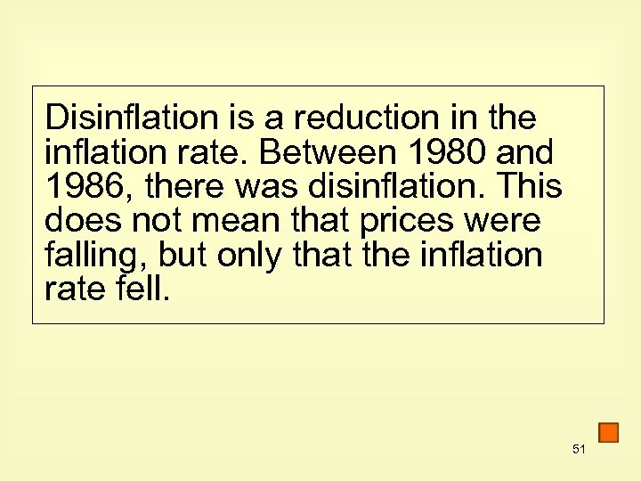 Disinflation is a reduction in the inflation rate. Between 1980 and 1986, there was