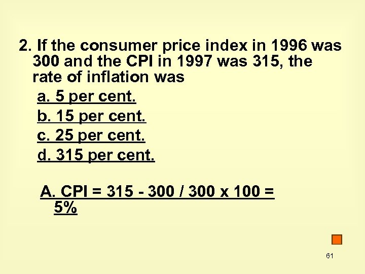 2. If the consumer price index in 1996 was 300 and the CPI in