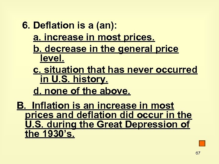 6. Deflation is a (an): a. increase in most prices. b. decrease in the