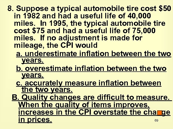 8. Suppose a typical automobile tire cost $50 in 1982 and had a useful