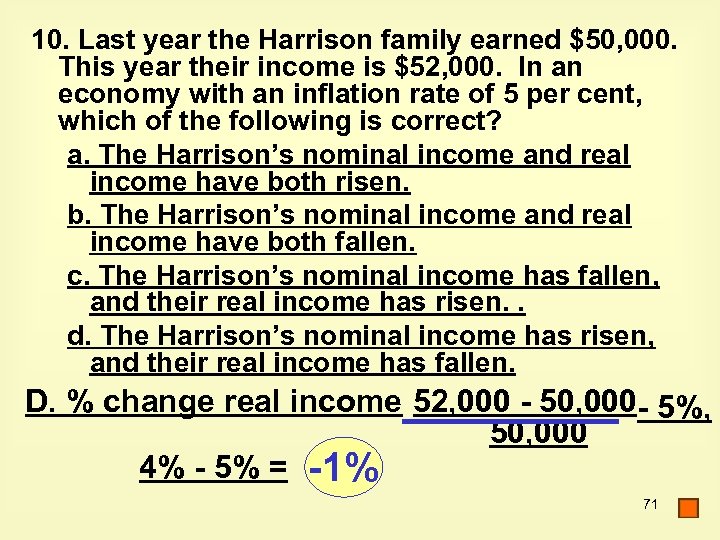 10. Last year the Harrison family earned $50, 000. This year their income is