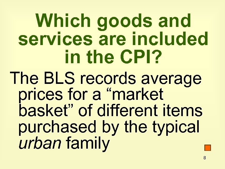 Which goods and services are included in the CPI? The BLS records average prices