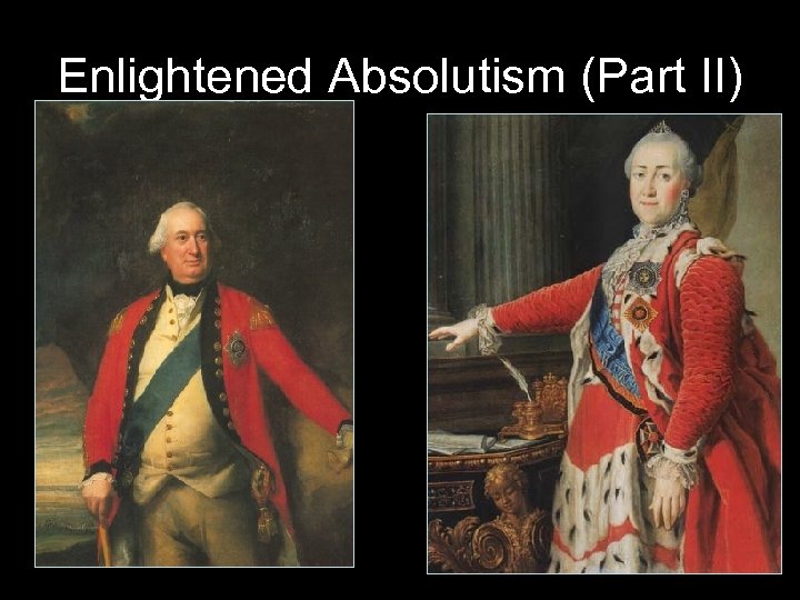 Enlightened Absolutism (Part II) 