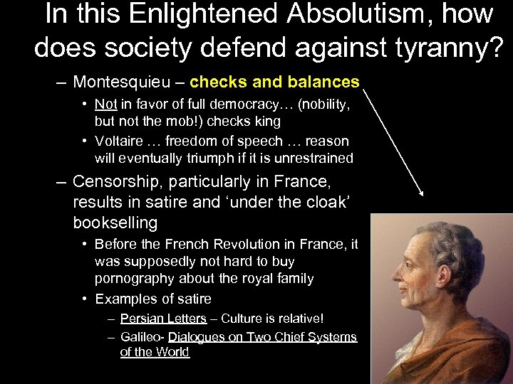 In this Enlightened Absolutism, how does society defend against tyranny? – Montesquieu – checks