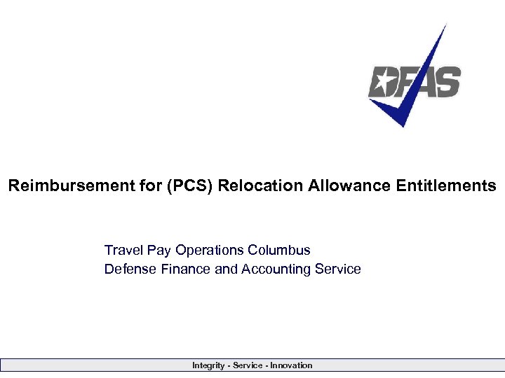 Reimbursement for (PCS) Relocation Allowance Entitlements Travel Pay Operations Columbus Defense Finance and Accounting