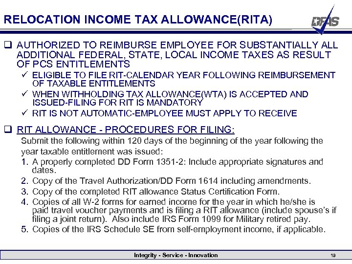 RELOCATION INCOME TAX ALLOWANCE(RITA) q AUTHORIZED TO REIMBURSE EMPLOYEE FOR SUBSTANTIALLY ALL ADDITIONAL FEDERAL,