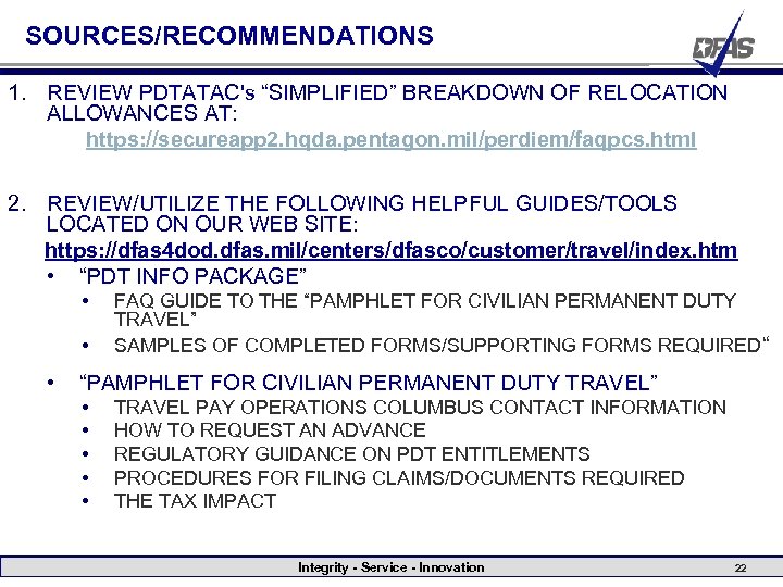 SOURCES/RECOMMENDATIONS 1. REVIEW PDTATAC's “SIMPLIFIED” BREAKDOWN OF RELOCATION ALLOWANCES AT: https: //secureapp 2. hqda.