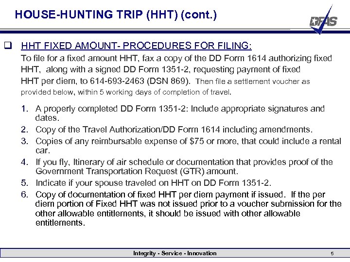 HOUSE-HUNTING TRIP (HHT) (cont. ) q HHT FIXED AMOUNT- PROCEDURES FOR FILING: To file