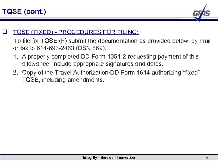 TQSE (cont. ) q TQSE (FIXED) - PROCEDURES FOR FILING: To file for TQSE