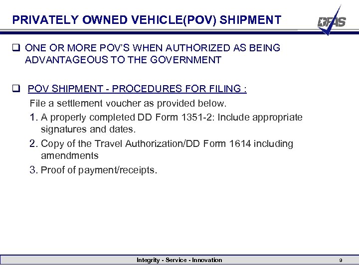 PRIVATELY OWNED VEHICLE(POV) SHIPMENT q ONE OR MORE POV’S WHEN AUTHORIZED AS BEING ADVANTAGEOUS