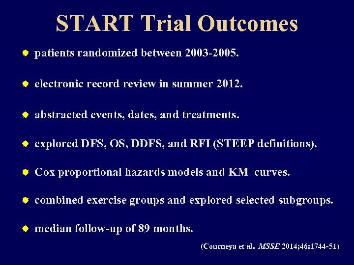 START Trial Outcomes ® patients randomized between 2003 -2005. ® electronic record review in