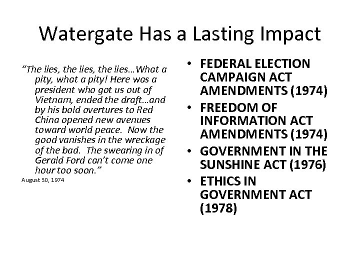 Watergate Has a Lasting Impact “The lies, the lies…What a pity, what a pity!