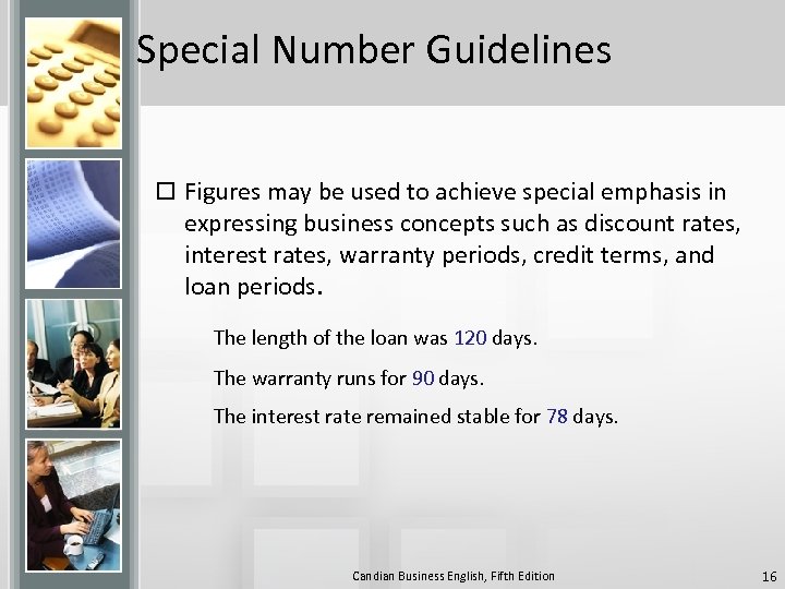 Special Number Guidelines o Figures may be used to achieve special emphasis in expressing
