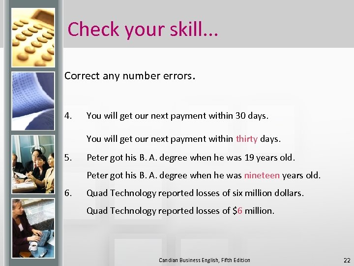 Check your skill. . . Correct any number errors. 4. You will get our