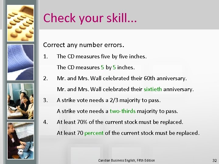 Check your skill. . . Correct any number errors. 1. The CD measures five