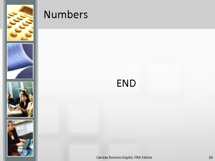 Numbers END Candian Business English, Fifth Edition 39 