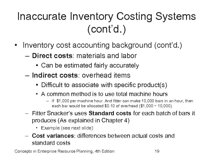 Inaccurate Inventory Costing Systems (cont’d. ) • Inventory cost accounting background (cont’d. ) –