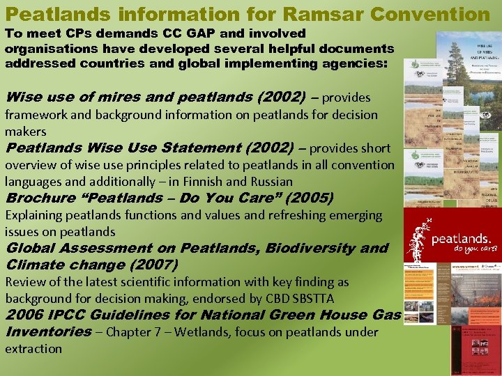 Peatlands information for Ramsar Convention To meet CPs demands CC GAP and involved organisations