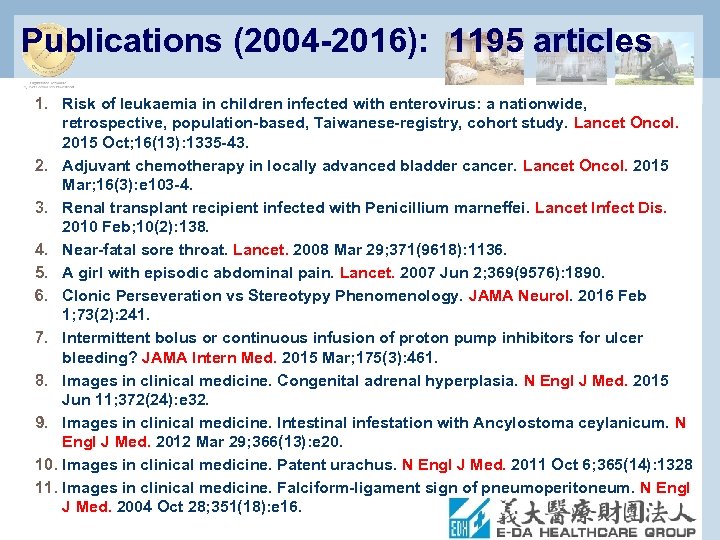 Publications (2004 -2016): 1195 articles 1. Risk of leukaemia in children infected with enterovirus: