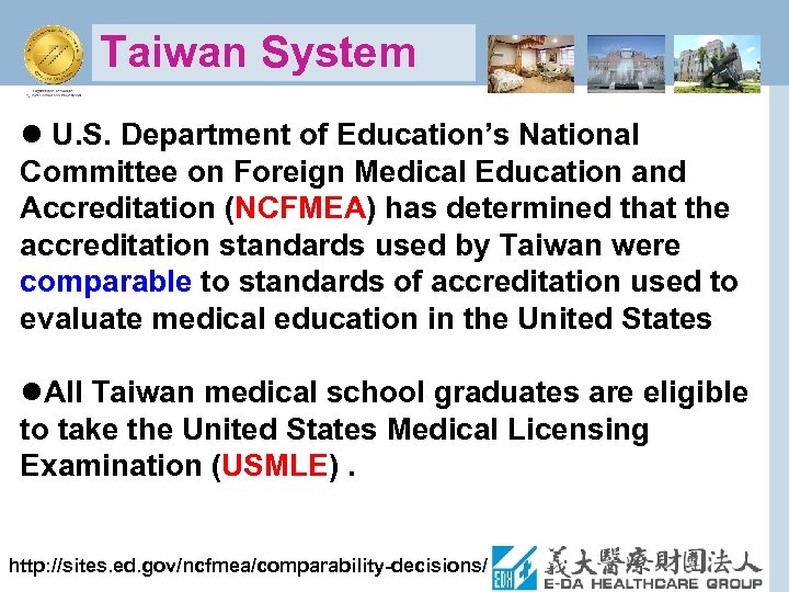 Taiwan System l U. S. Department of Education’s National Committee on Foreign Medical Education