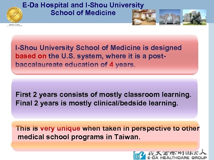 E-Da Hospital and I-Shou University School of Medicine is designed based on the U.