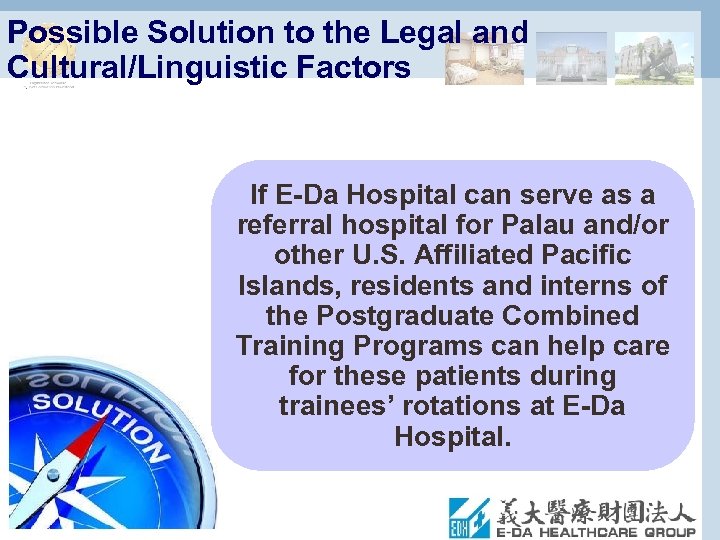 Possible Solution to the Legal and Cultural/Linguistic Factors If E-Da Hospital can serve as