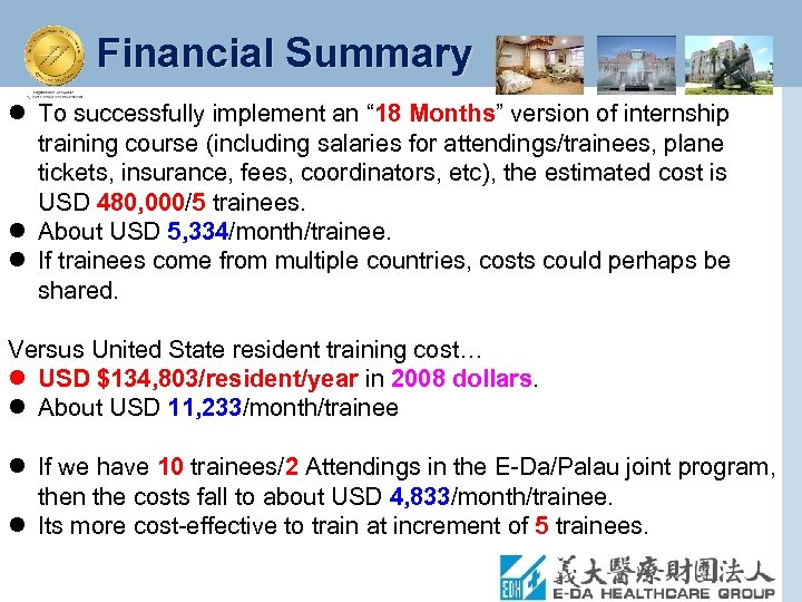 Financial Summary l To successfully implement an “ 18 Months” version of internship training