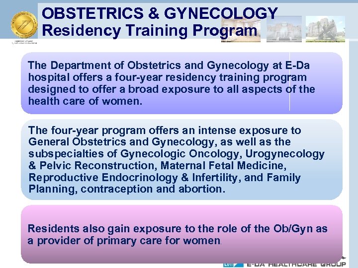 OBSTETRICS & GYNECOLOGY Residency Training Program The Department of Obstetrics and Gynecology at E-Da