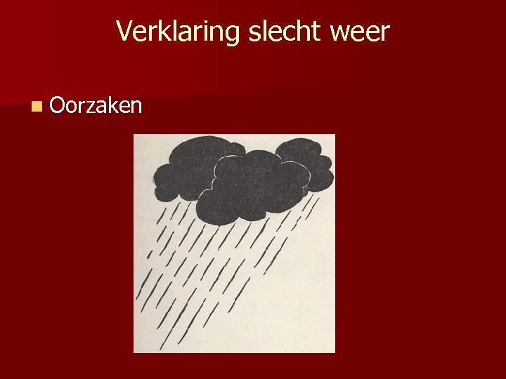 Verklaring slecht weer n Oorzaken 