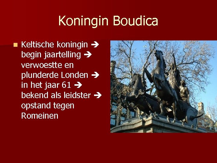 Koningin Boudica n Keltische koningin begin jaartelling verwoestte en plunderde Londen in het jaar