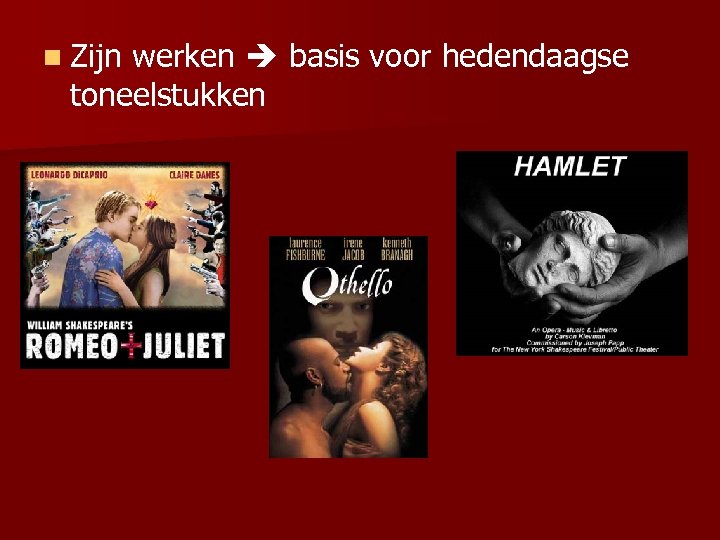 n Zijn werken basis voor hedendaagse toneelstukken 