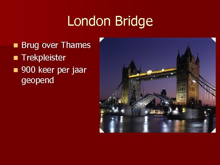 London Bridge Brug over Thames n Trekpleister n 900 keer per jaar geopend n