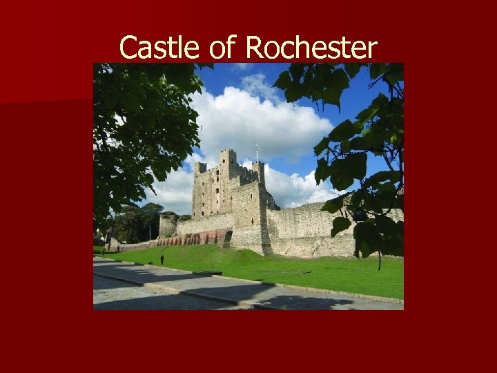 Castle of Rochester 