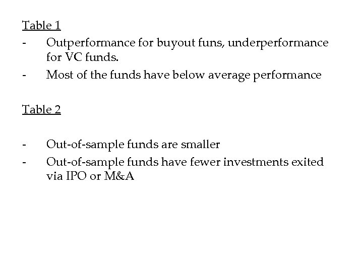 Table 1 Outperformance for buyout funs, underperformance for VC funds. Most of the funds