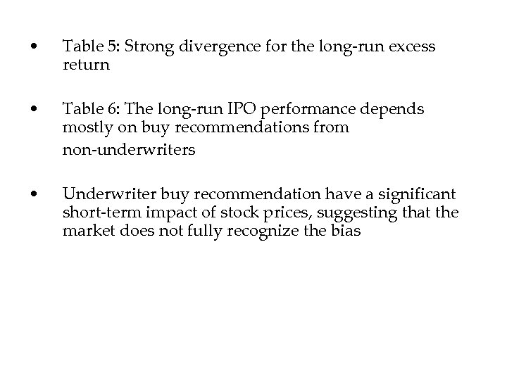  • Table 5: Strong divergence for the long-run excess return • Table 6:
