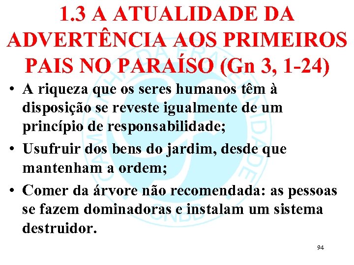 1. 3 A ATUALIDADE DA ADVERTÊNCIA AOS PRIMEIROS PAIS NO PARAÍSO (Gn 3, 1