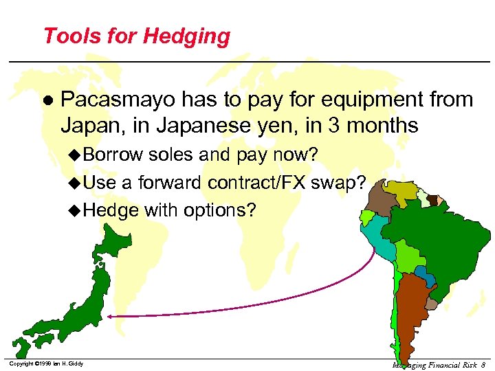 Tools for Hedging l Pacasmayo has to pay for equipment from Japan, in Japanese