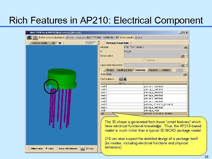 Rich Features in AP 210: Electrical Component The 3 D shape is generated from