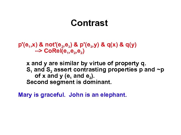 Contrast p'(e 1, x) & not'(e 2, e 3) & p'(e 3, y) &