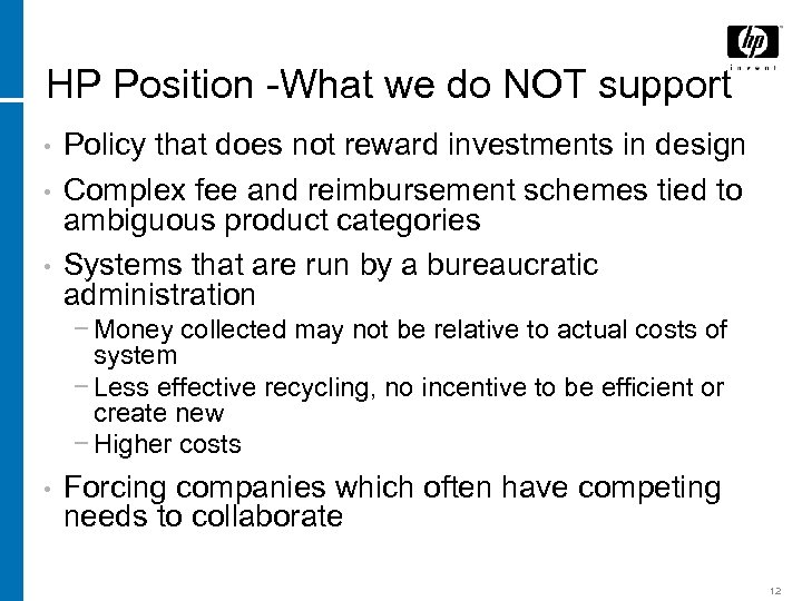 HP Position -What we do NOT support • • • Policy that does not