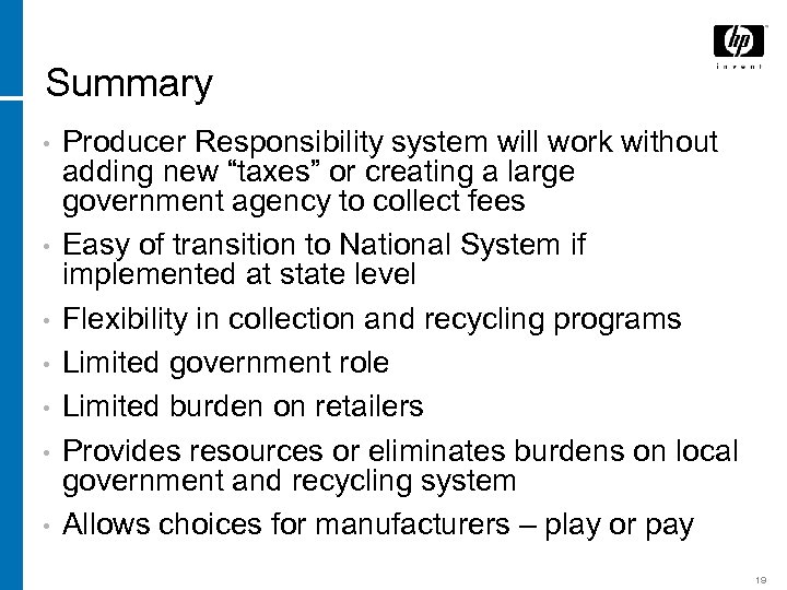 Summary • • Producer Responsibility system will work without adding new “taxes” or creating